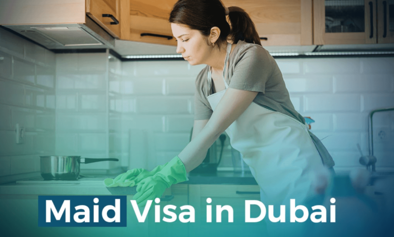 Maid Visa In Dubai: All You Need to Know